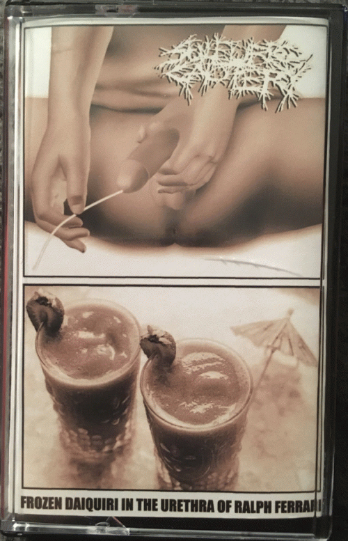 Sulfuric Cautery : Frozen Daiquiri in the Urethra of Ralph Ferrari